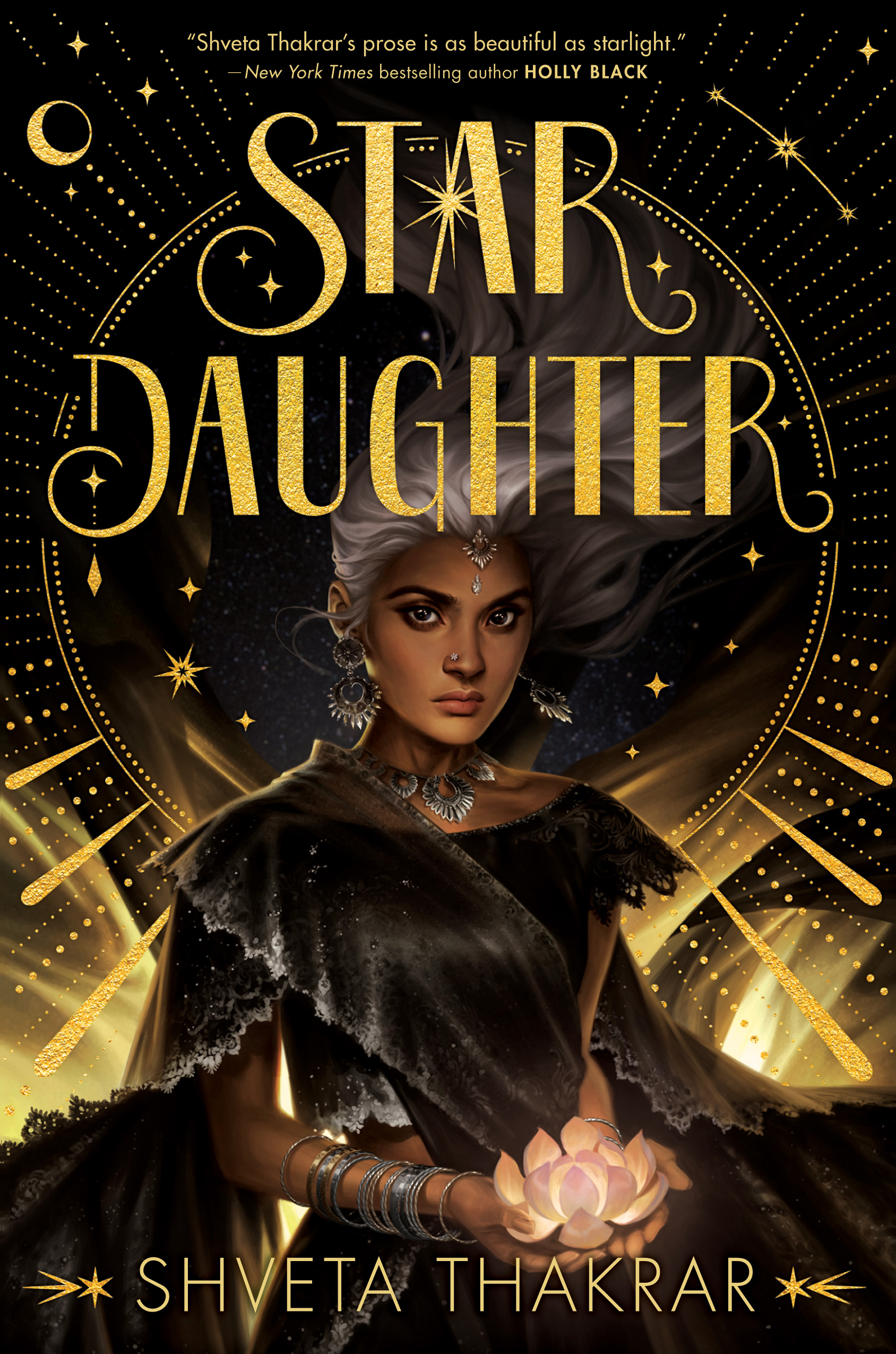 Book cover featuring the title Star Daughter in large gold letters at the top with an illustration of a brown-skinned young woman with sparkling silver hair wearing a black sari and holding a glowing lotus against a celestial backgorund.