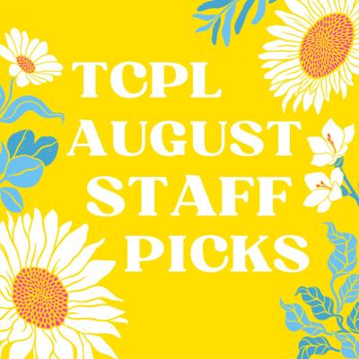 sunflowers tcpl august staff picks