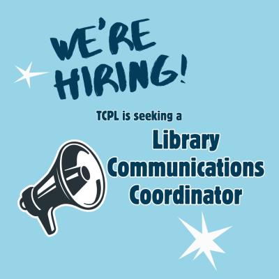 IMage of a megaphone with text we're hiring a Library Communications coordinator