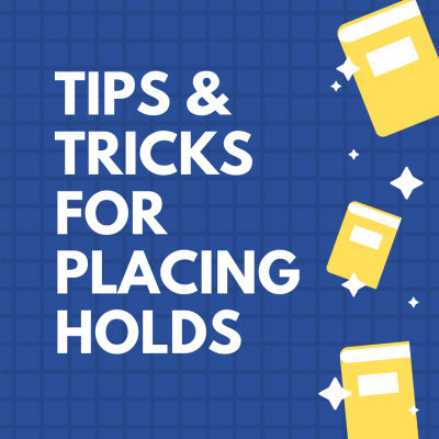 Image of logo for Tricks and Tips for Placing Holds featuring white text on blue background and yellow books