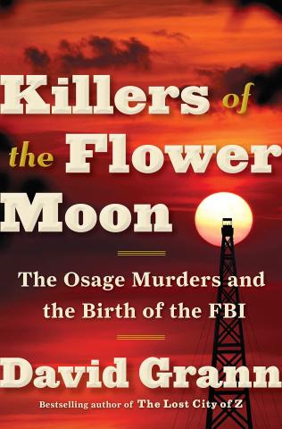 Image of the cover of Killers of the Flower Moon by David Grann