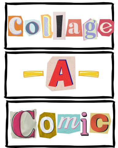 Letters cut out from magazines arranged to spell collage a comic